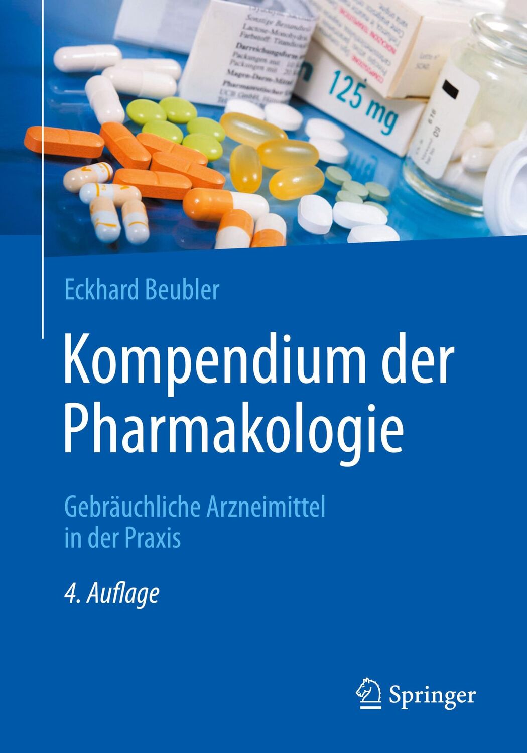 Cover: 9783662545584 | Kompendium der Pharmakologie | Eckhard Beubler | Taschenbuch | xiv