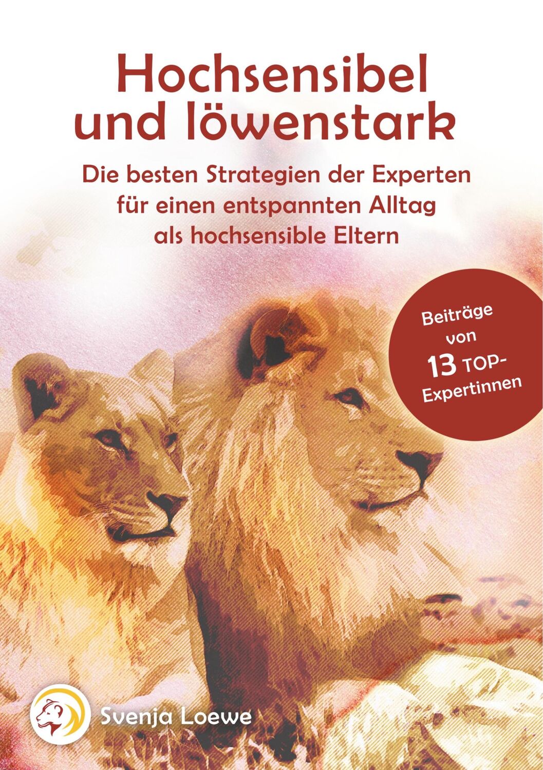 Cover: 9783750427983 | Hochsensibel und löwenstark | Verschiedene | Taschenbuch | Paperback