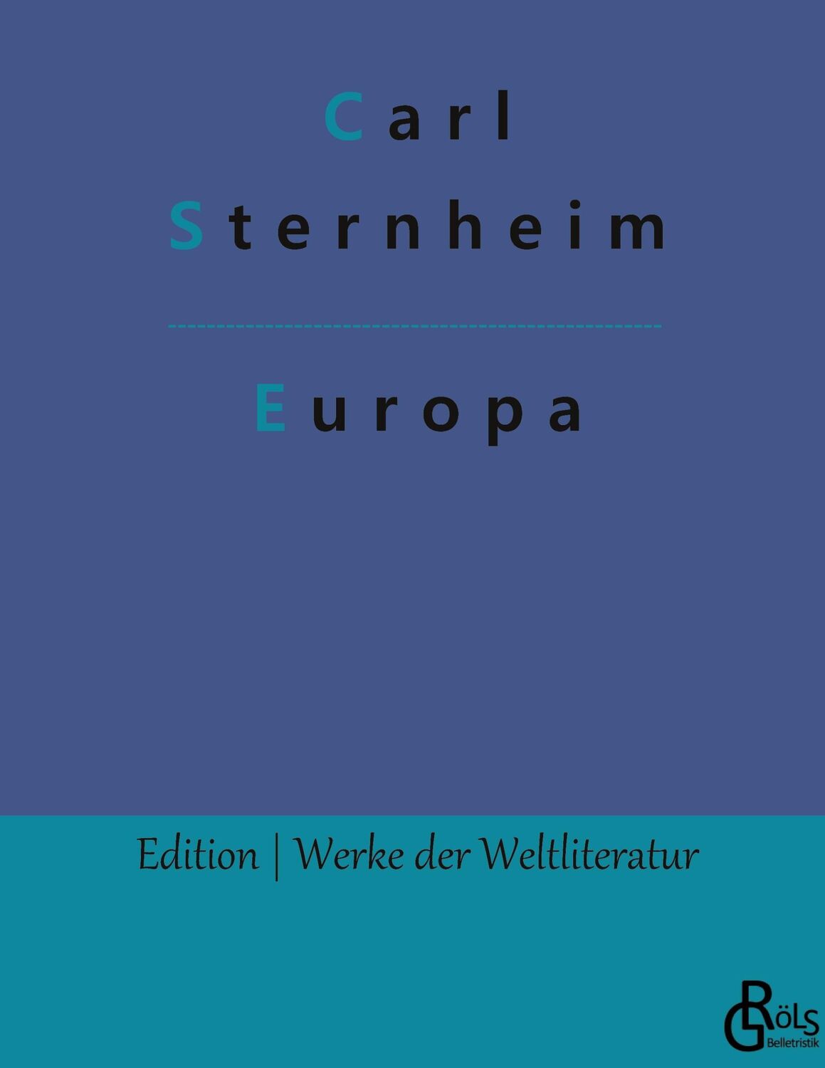 Cover: 9783988283108 | Europa | Carl Sternheim | Buch | HC gerader Rücken kaschiert | 192 S.