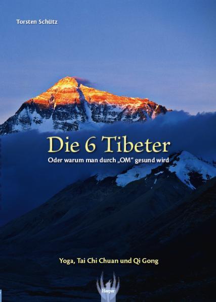 Cover: 9783981225976 | 6 Tibeter | Torsten Schütz | Taschenbuch | 184 S. | Deutsch | 2011