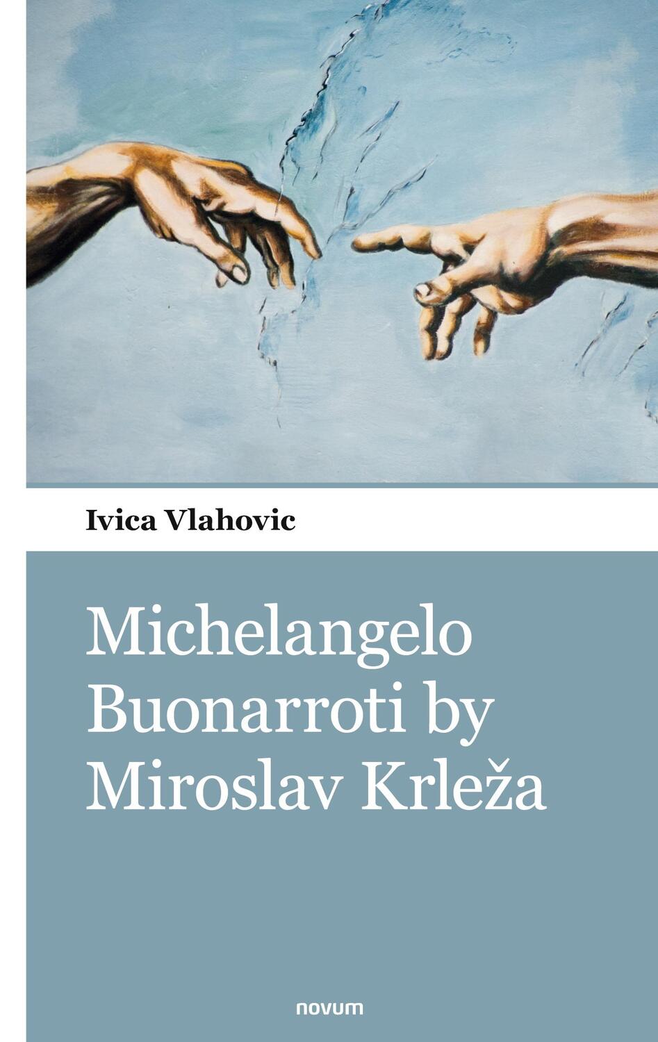 Cover: 9783990109694 | Michelangelo Buonarroti by Miroslav Krle¿a | Ivica Vlahovic | Buch