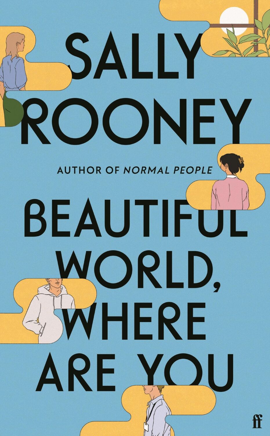 Cover: 9780571365425 | Beautiful World, Where Are You | Author of normal people | Rooney