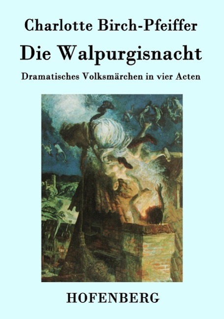 Cover: 9783843079563 | Die Walpurgisnacht | Dramatisches Volksmärchen in vier Acten | Buch