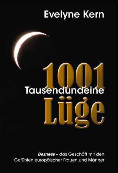 Cover: 9783939478805 | 1001 Tausendundeine Lüge | Evelyne Kern | Taschenbuch | 237 S. | 2012