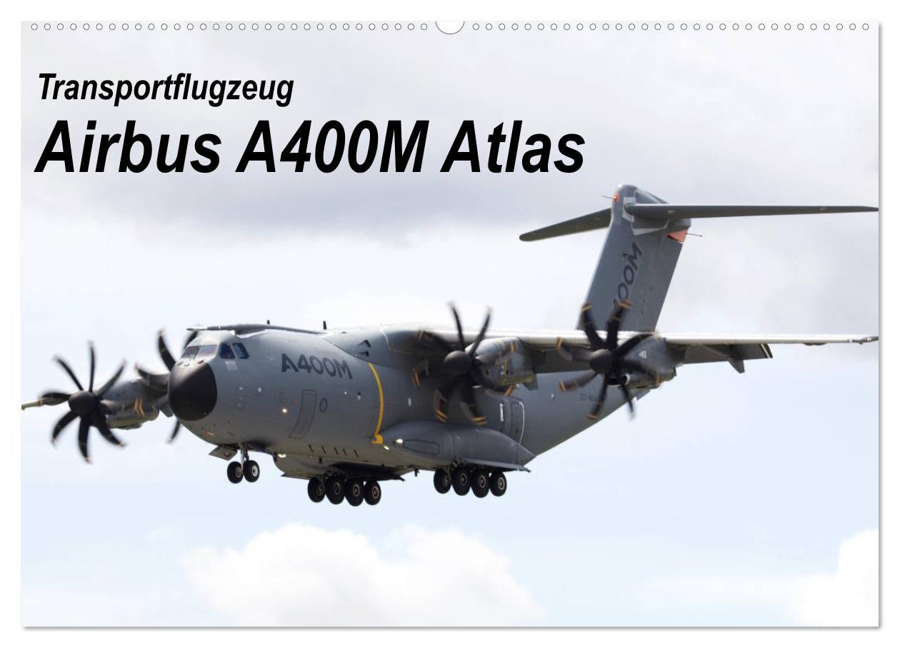 Cover: 9783435375196 | Transportflugzeug Airbus A400M Atlas (Wandkalender 2025 DIN A2...