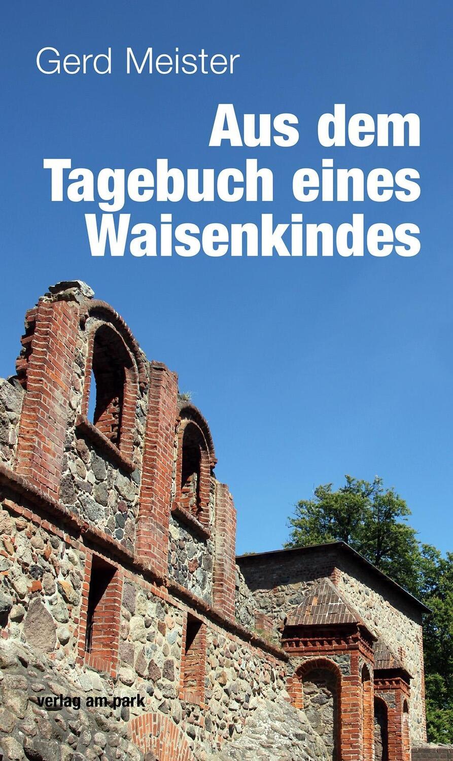 Cover: 9783947094103 | Aus dem Tagebuch eines Waisenkindes | Gerd Meister | Taschenbuch