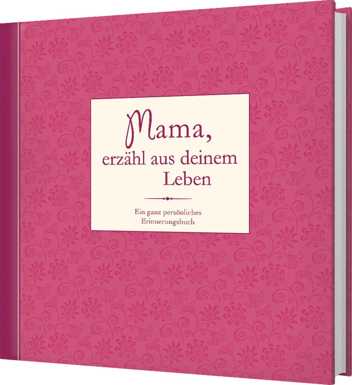 Cover: 9783625135494 | Mama, erzähl aus deinem Leben | Ein ganz persönliches Erinnerungsalbum