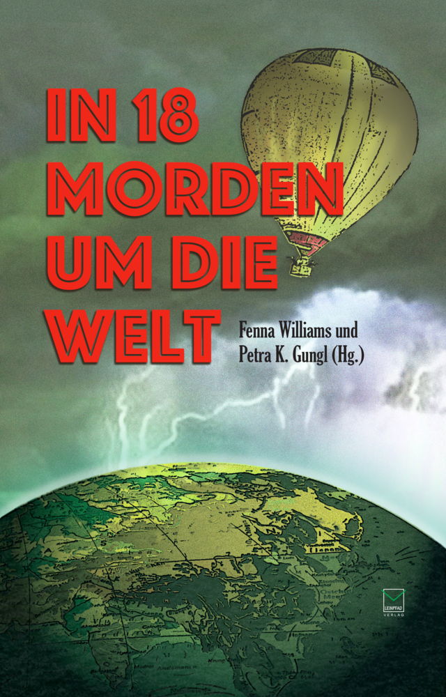 Cover: 9783945782712 | In 18 Morden um die Welt | Uli Aechtner (u. a.) | Buch | 300 S. | 2021