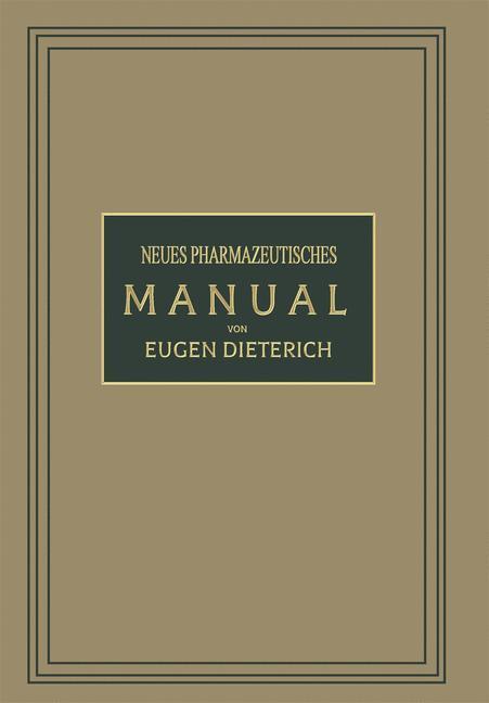 Cover: 9783662355954 | Neues Pharmazeutisches Manual | Eugen Dieterich | Taschenbuch | vi