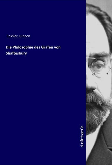 Cover: 9783747767269 | Die Philosophie des Grafen von Shaftesbury | Gideon Spicker | Buch