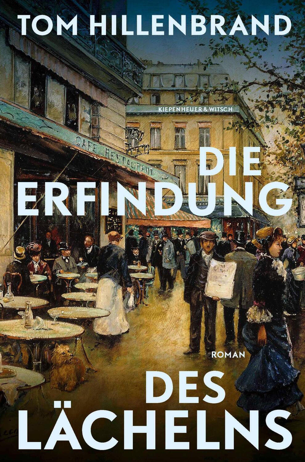 Cover: 9783462003284 | Die Erfindung des Lächelns | Roman | Tom Hillenbrand | Buch | 512 S.