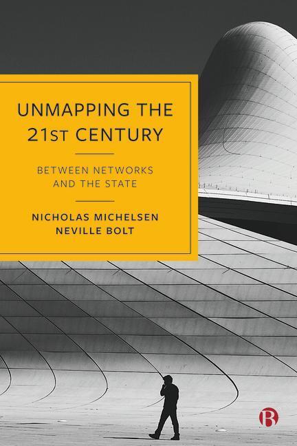 Cover: 9781529223743 | Unmapping the 21st Century | Between Networks and the State | Buch