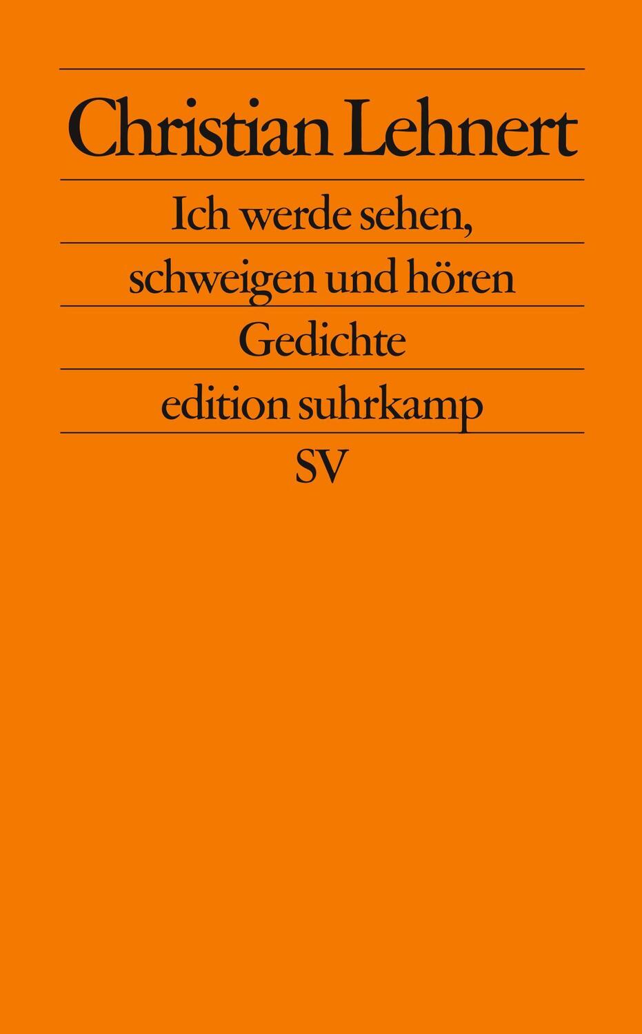 Cover: 9783518123690 | Ich werde sehen, schweigen und hören | Christian Lehnert | Taschenbuch