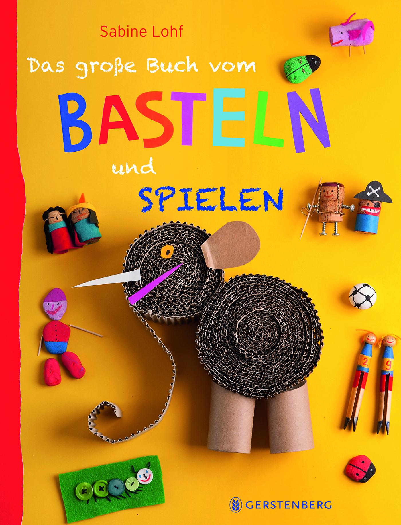 Cover: 9783836957472 | Das große Buch vom Basteln und Spielen | Sabine Lohf | Buch | 160 S.