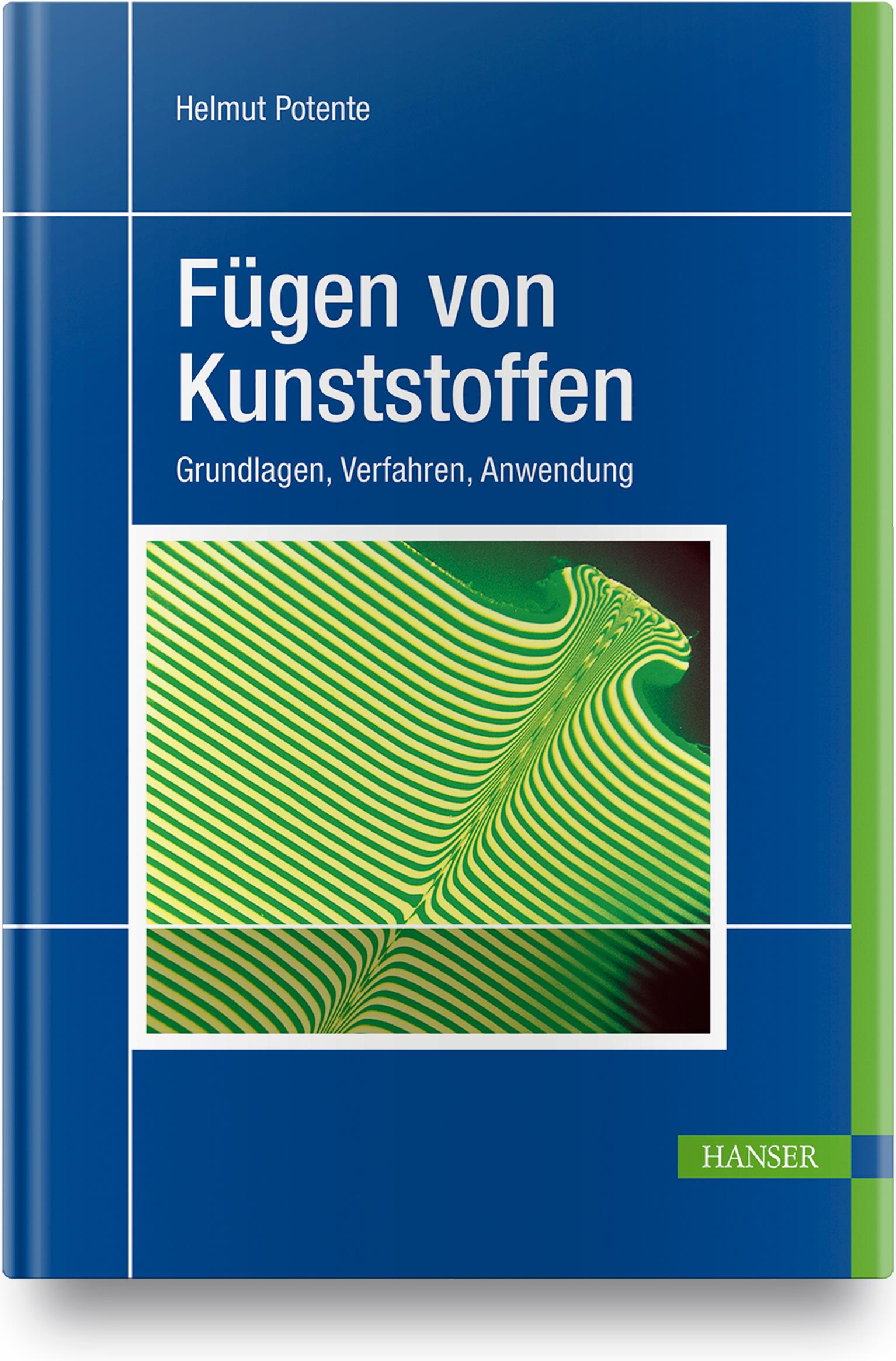 Cover: 9783446227552 | Fügen von Kunststoffen | Grundlagen, Verfahren, Anwendung | Potente