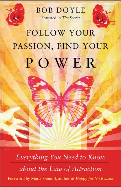 Cover: 9781571746474 | Follow Your Passion, Find Your Power | Bob Doyle | Taschenbuch | 2011