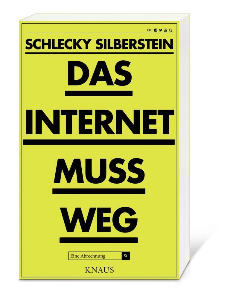 Bild: 9783813507942 | Das Internet muss weg | Eine Abrechnung | Schlecky Silberstein | Buch