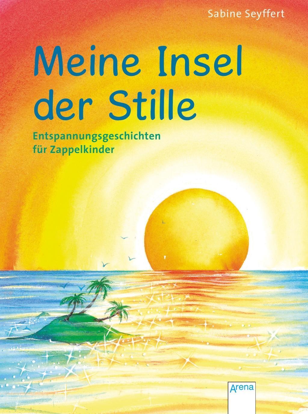 Cover: 9783401510514 | Meine Insel der Stille. Entspannungsgeschichten für Zappelkinder