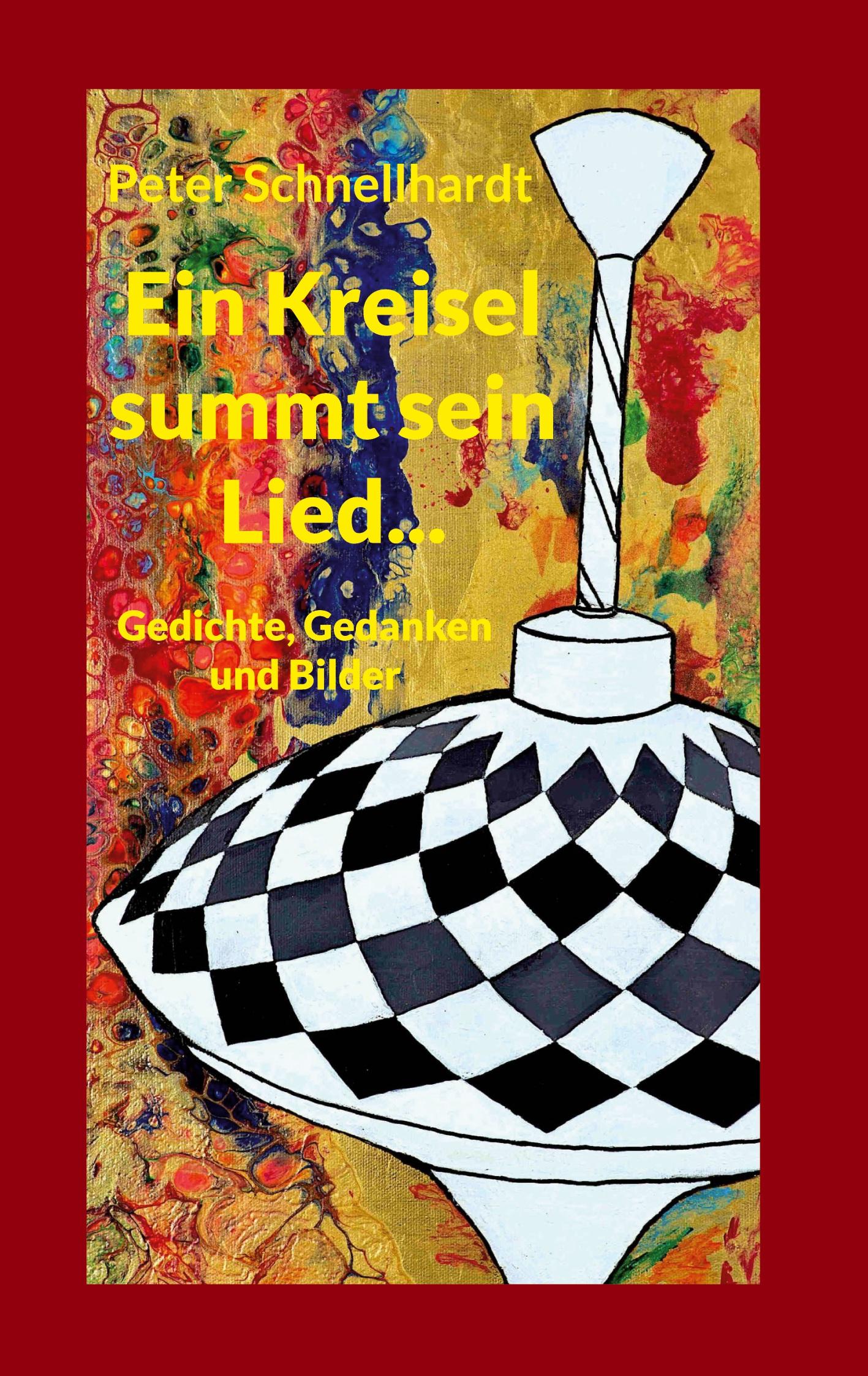 Cover: 9783758304064 | Ein Kreisel summt sein Lied... | Gedichte, Gedanken und Bilder | Buch