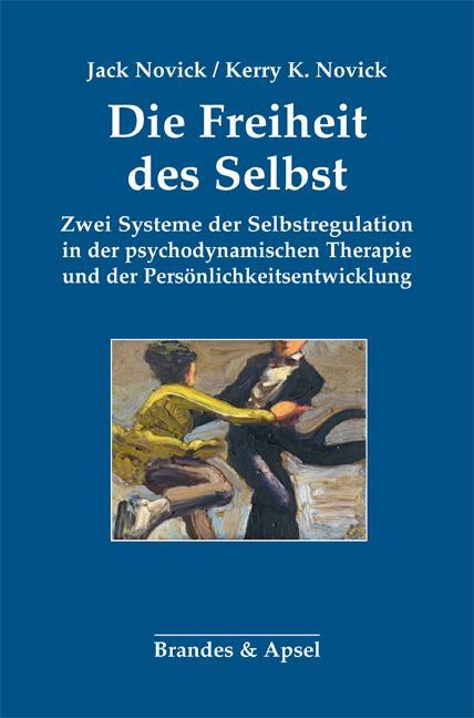 Cover: 9783955582609 | Die Freiheit des Selbst | Jack Novick (u. a.) | Taschenbuch | 236 S.