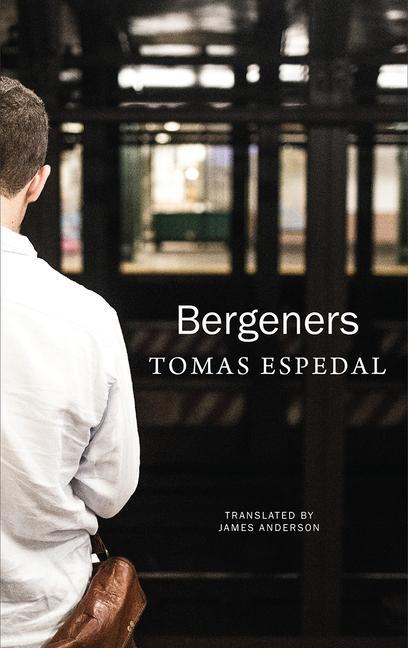 Cover: 9780857424426 | Bergeners | Tomas Espedal | Buch | Gebunden | Englisch | 2017