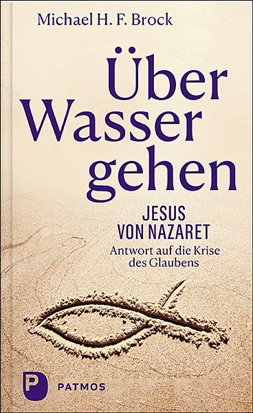 Cover: 9783843612708 | Über Wasser gehen | Michael H. F. Brock | Buch | 160 S. | Deutsch