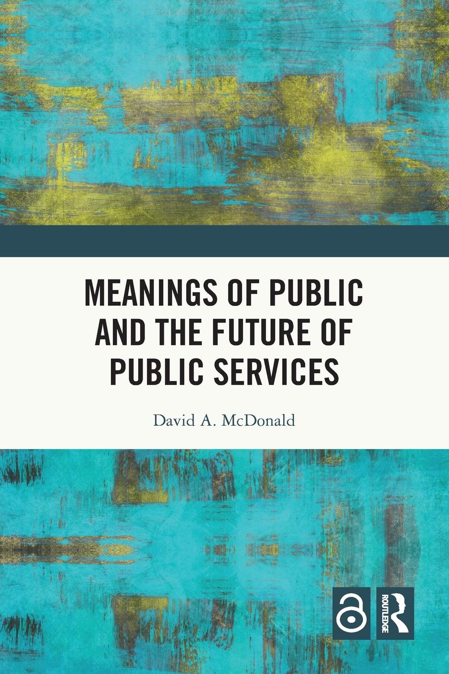 Cover: 9781032274799 | Meanings of Public and the Future of Public Services | Mcdonald | Buch