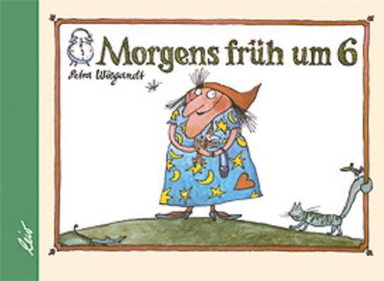 Cover: 9783896033840 | Morgens früh um 6 | Petra Wiegandt | Buch | 12 S. | Deutsch | 2011