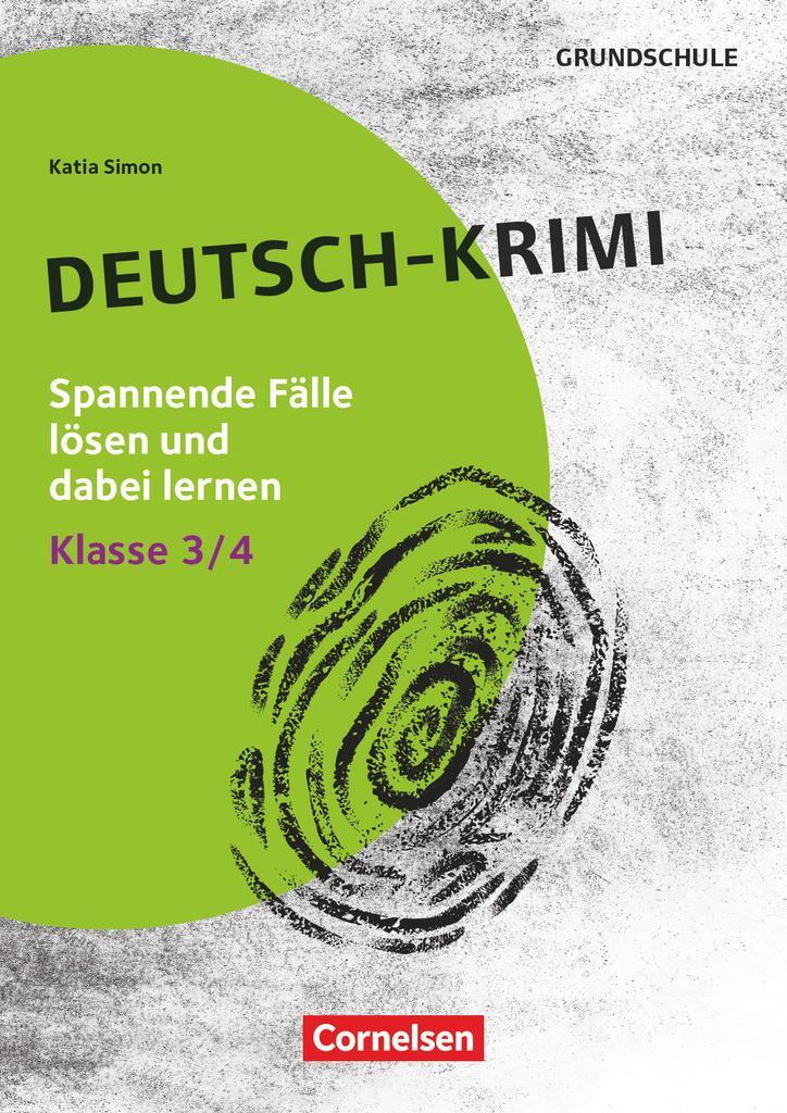 Cover: 9783589169726 | Lernkrimis für die Grundschule - Deutsch - Klasse 3/4 | Katia Simon