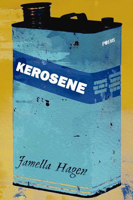 Cover: 9780889712638 | Kerosene | Jamella Hagen | Taschenbuch | Englisch | 2011 | Harbour Pub