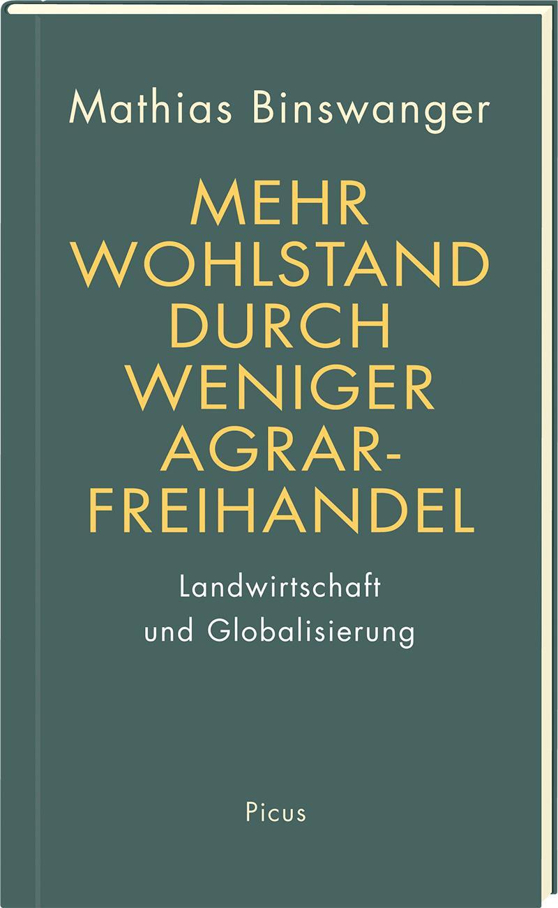 Cover: 9783711720948 | Mehr Wohlstand durch weniger Agrarfreihandel | Mathias Binswanger