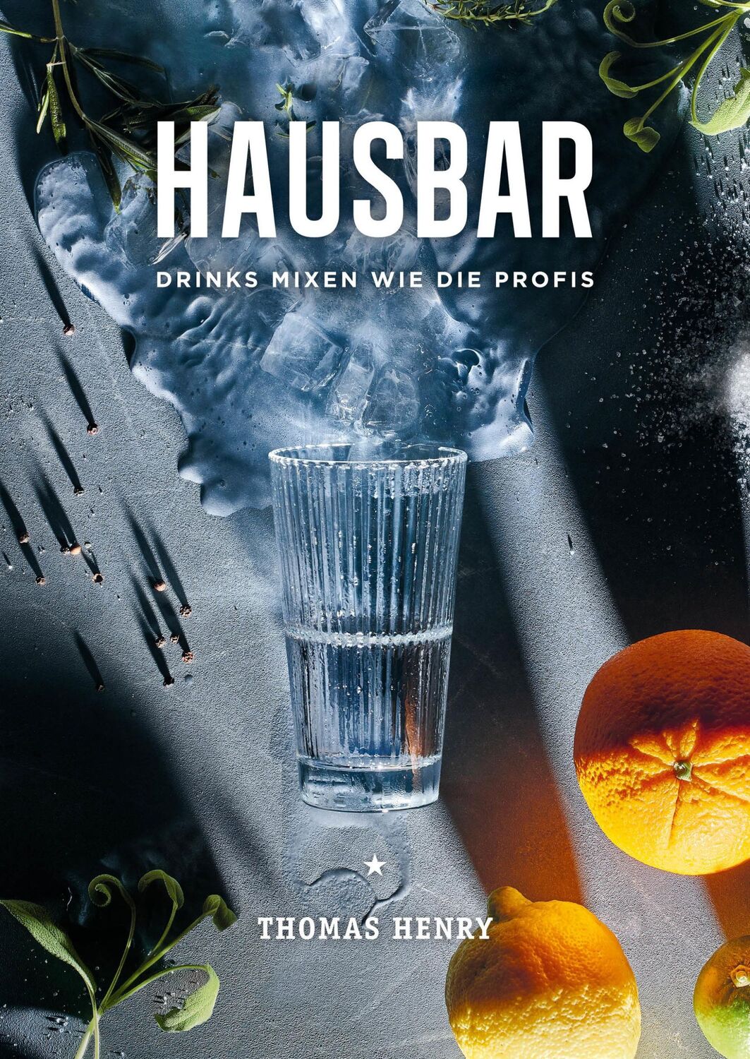 Cover: 9783742311382 | Hausbar | Drinks mixen wie die Profis | Thomas Henry | Buch | 208 S.