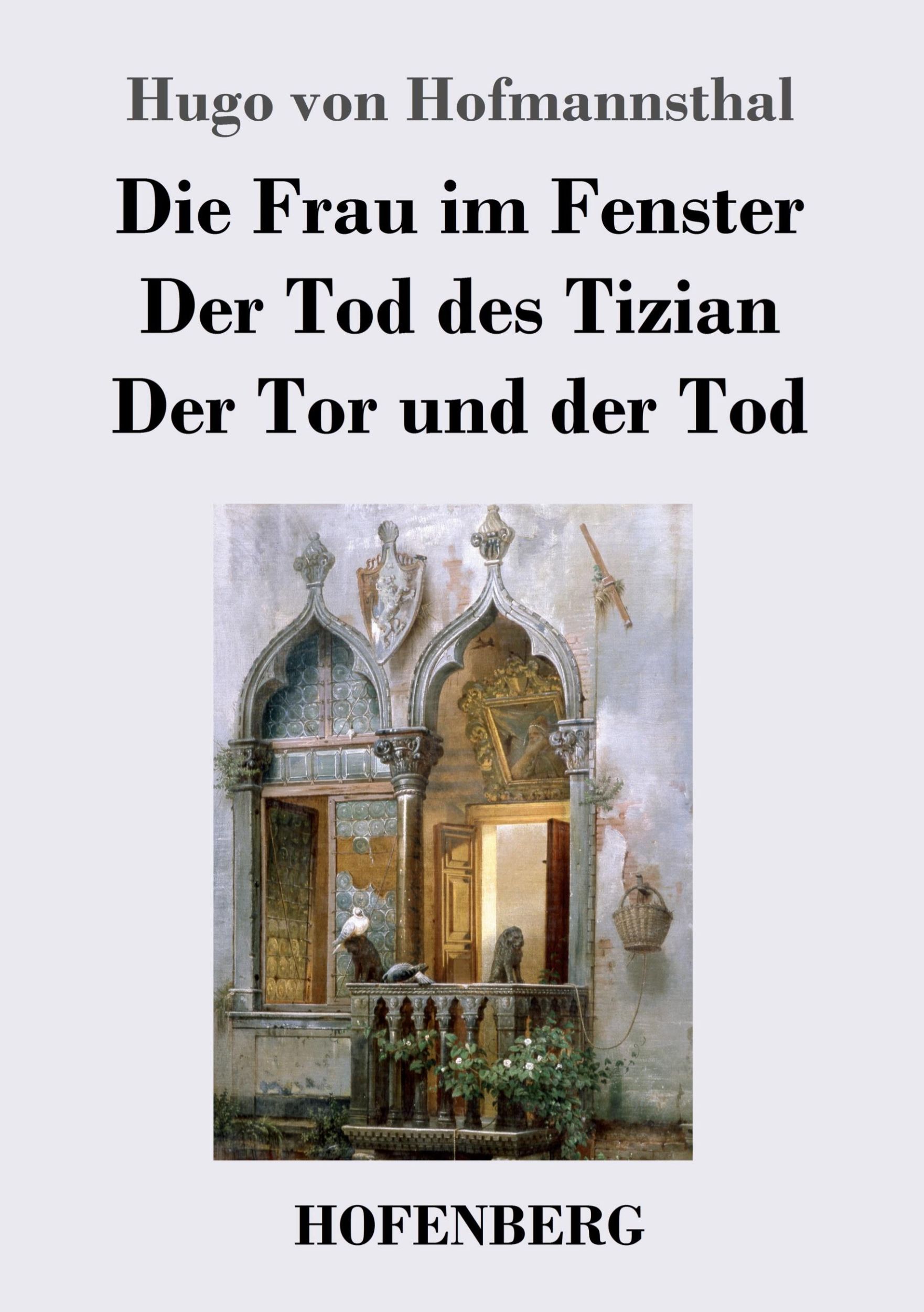 Cover: 9783843027823 | Die Frau im Fenster / Der Tod des Tizian / Der Tor und der Tod | Buch