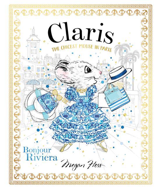 Cover: 9781760504939 | Claris: Bonjour Riviera | Claris #3 | Megan Hess | Buch | Englisch