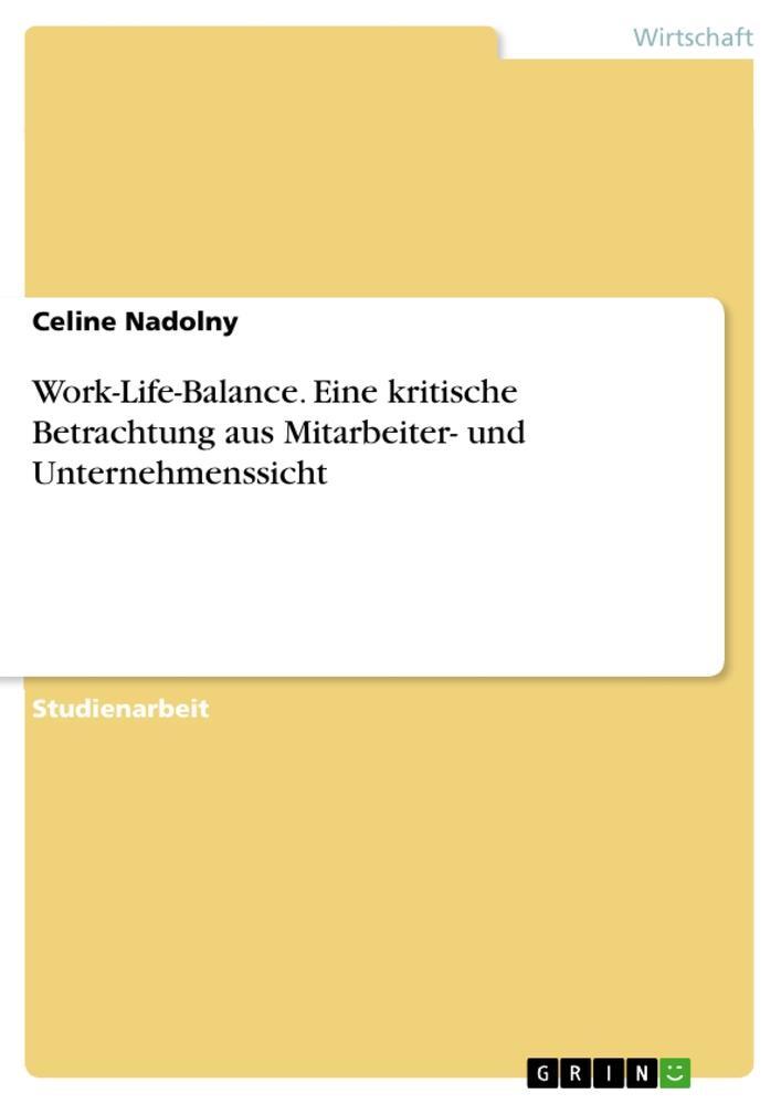 Cover: 9783668967335 | Work-Life-Balance. Eine kritische Betrachtung aus Mitarbeiter- und...