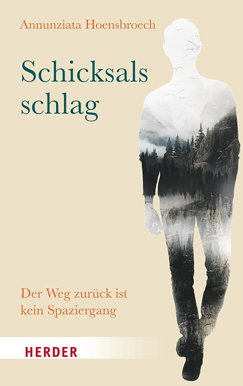 Cover: 9783451034428 | Schicksalsschlag | Der Weg zurück ist kein Spaziergang | Hoensbroech