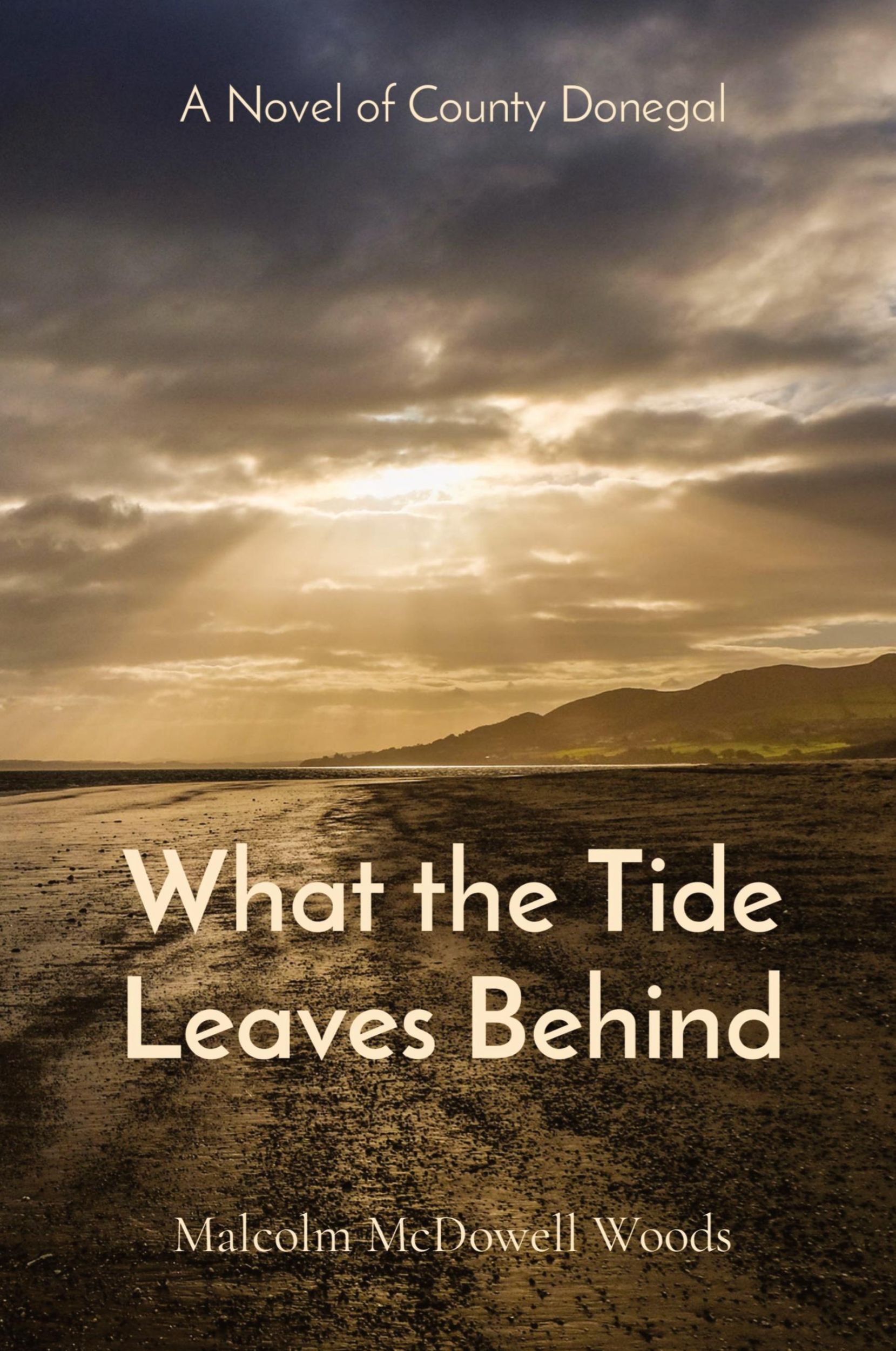 Cover: 9798218389383 | What the Tide Leaves Behind | A Novel of County Donegal | Woods | Buch