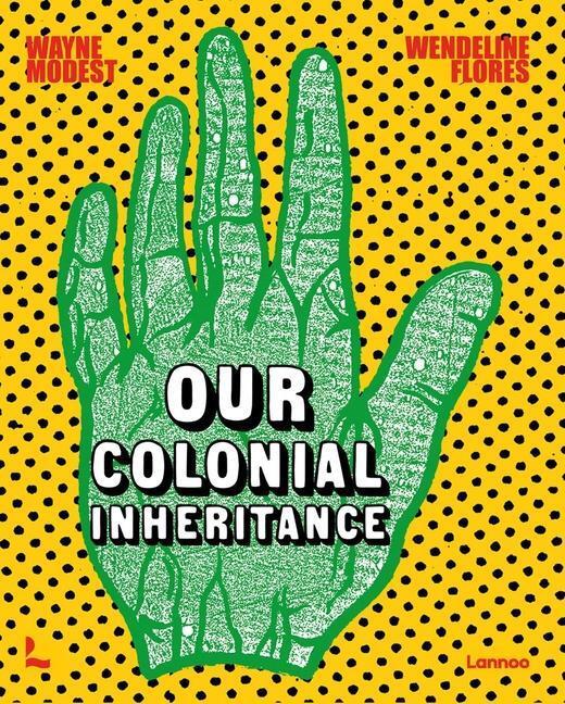 Cover: 9789401477512 | Our Colonial Inheritance | Wayne Modest | Buch | Englisch | 2023