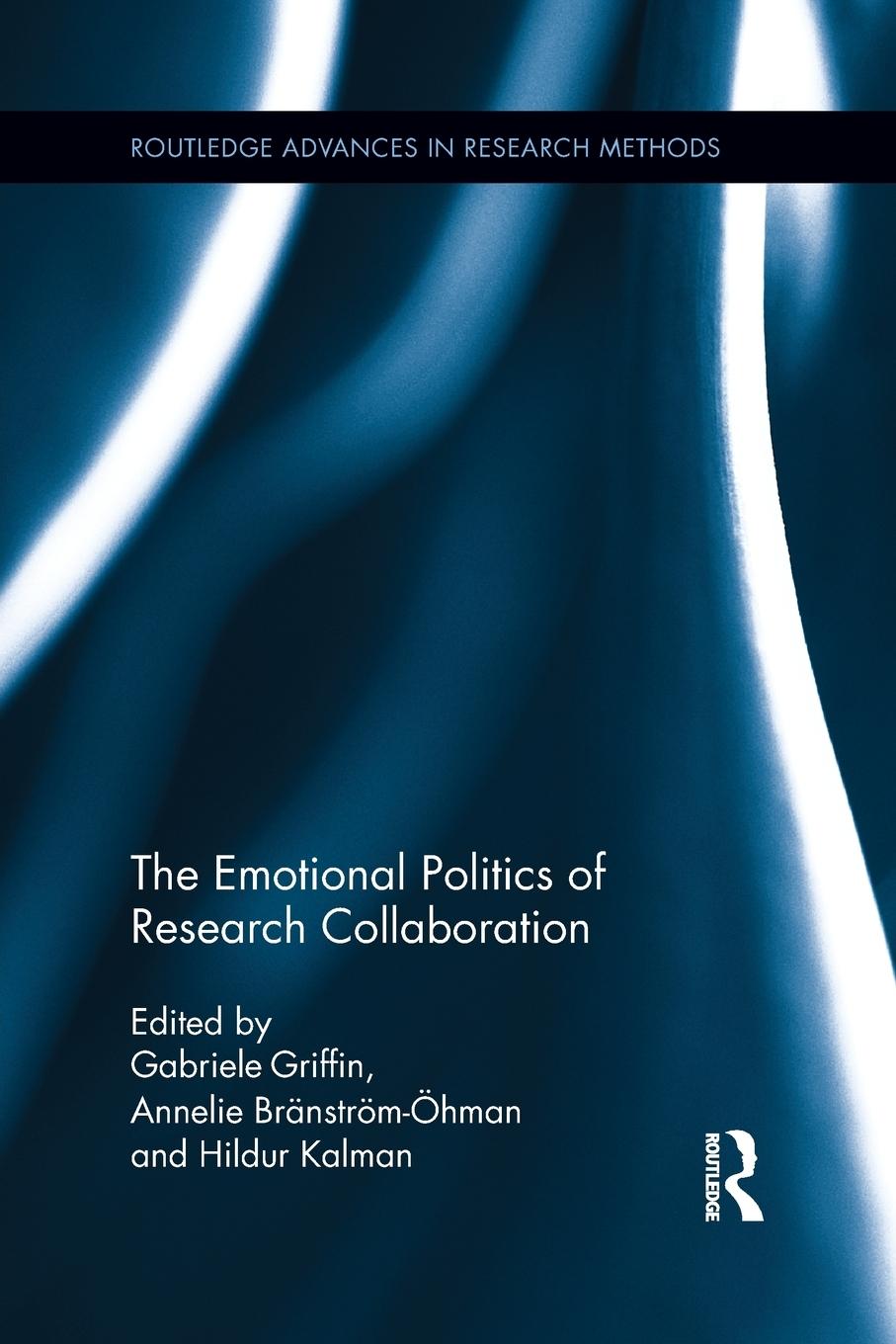 Cover: 9781138952584 | The Emotional Politics of Research Collaboration | Hildur Kalman