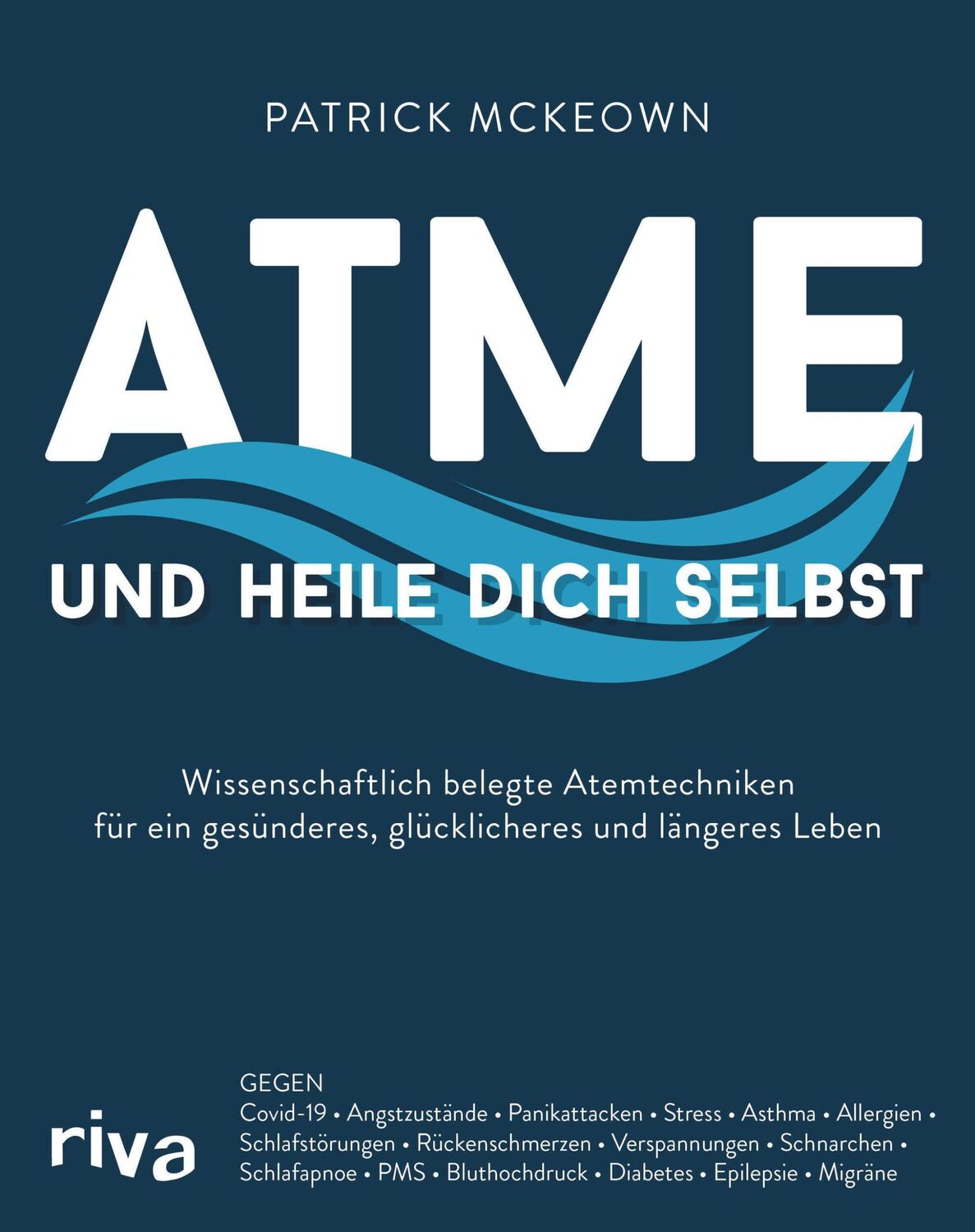 Cover: 9783742319210 | Atme und heile dich selbst | Patrick McKeown | Taschenbuch | 624 S.