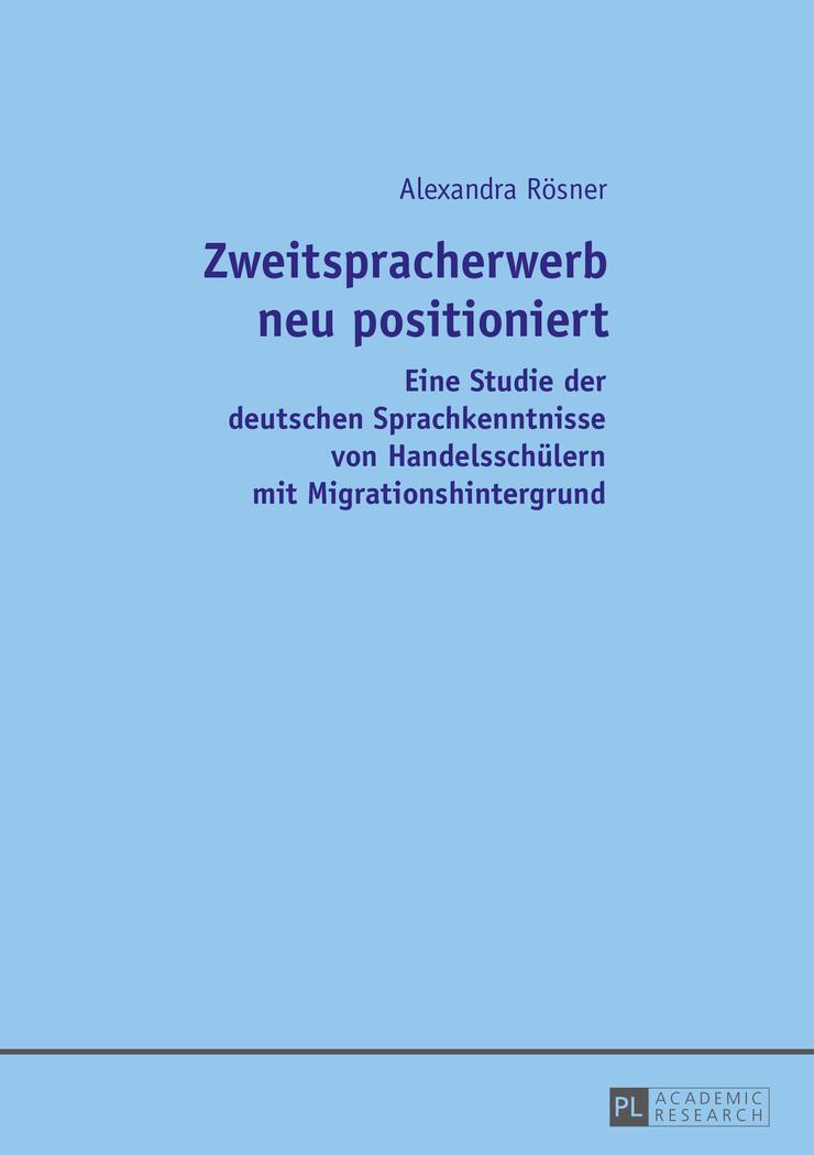 Cover: 9783631669099 | Zweitspracherwerb neu positioniert | Alexandra Rösner | Taschenbuch