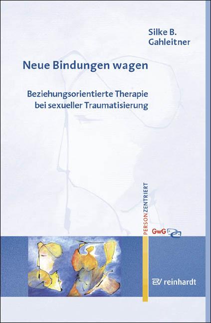 Cover: 9783497017638 | Neue Bindungen wagen | Silke B Gahleitner | Taschenbuch | 147 S.