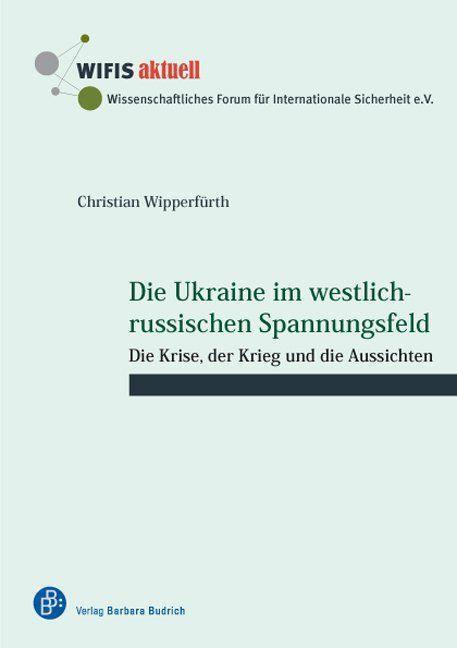 Cover: 9783847406228 | Die Ukraine im westlich-russischen Spannungsfeld | Wipperfürth | Buch