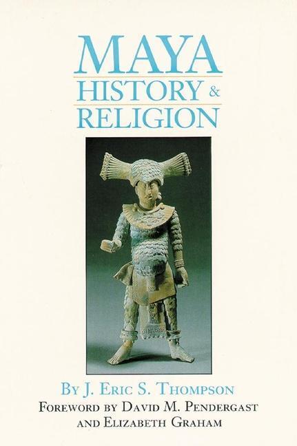 Cover: 9780806122472 | MAYA HIST &amp; RELIGION 99 REV/E | J. Eric S. Thompson | Taschenbuch