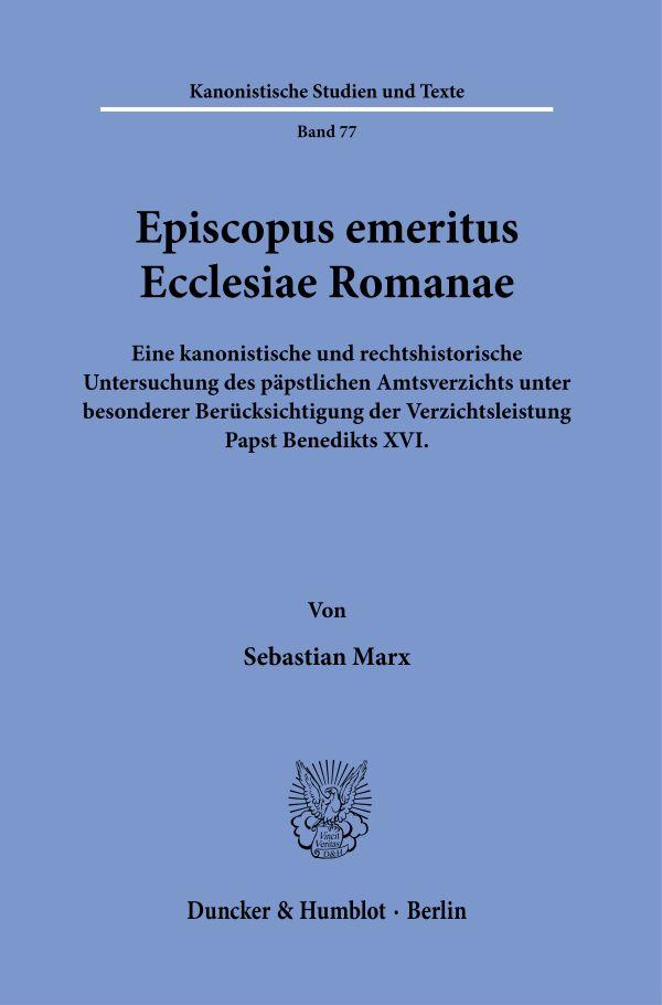 Cover: 9783428186747 | Episcopus emeritus Ecclesiae Romanae. | Sebastian Marx | Taschenbuch