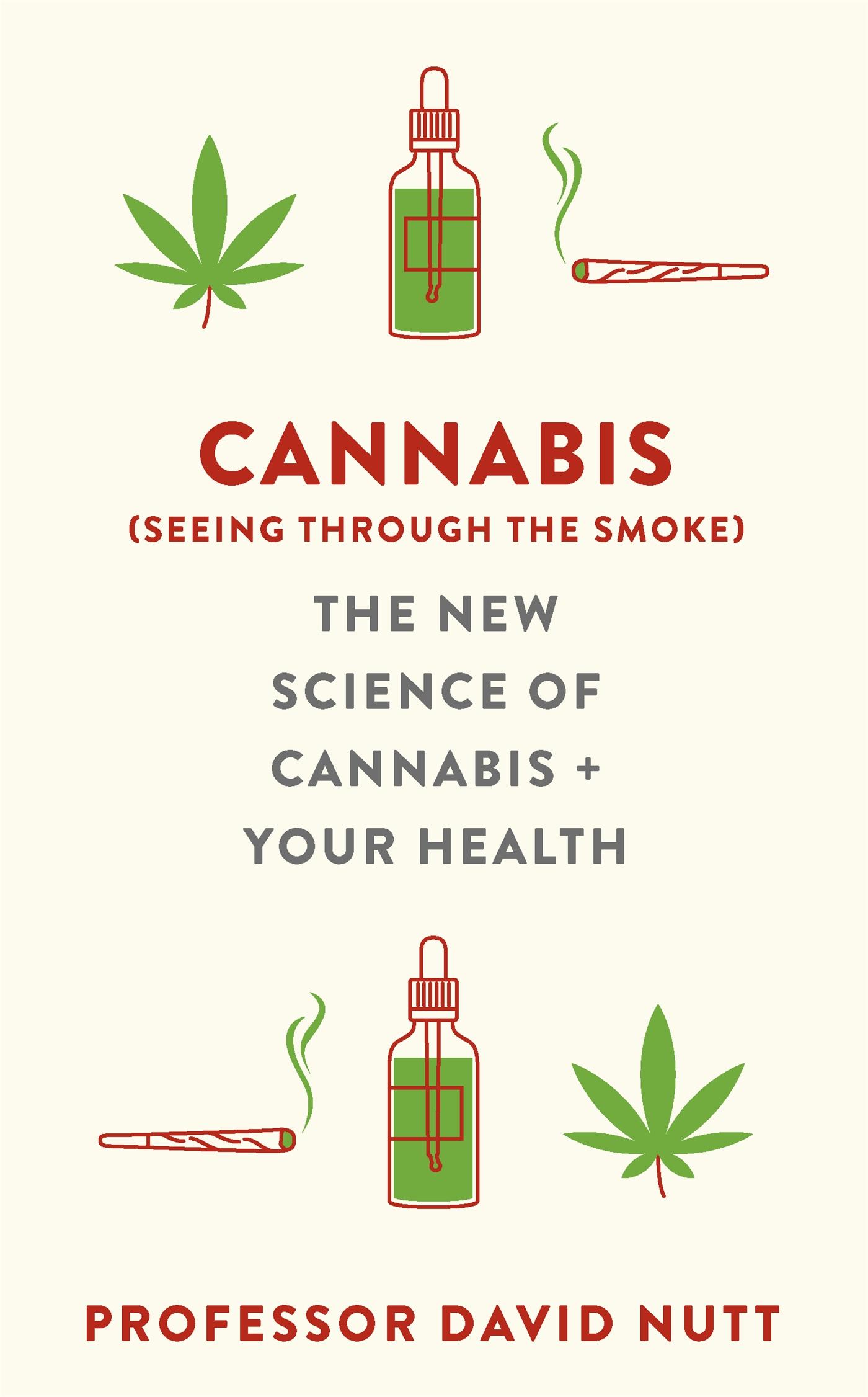 Cover: 9781529360493 | Cannabis (seeing through the smoke) | David Nutt | Buch | Gebunden