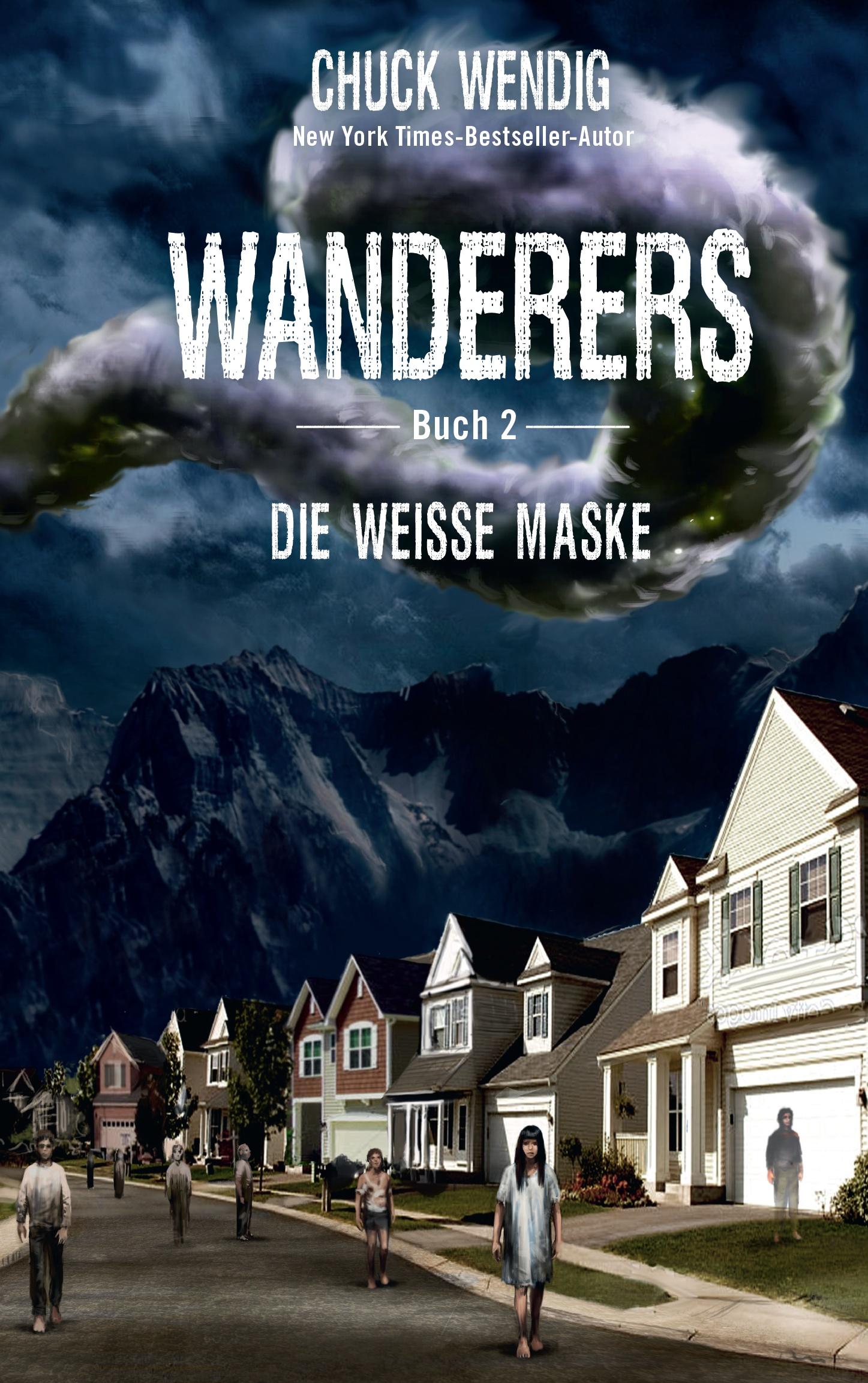 Cover: 9783833241031 | Wanderers - Die weiße Maske | Chuck Wendig | Taschenbuch | Wanderers