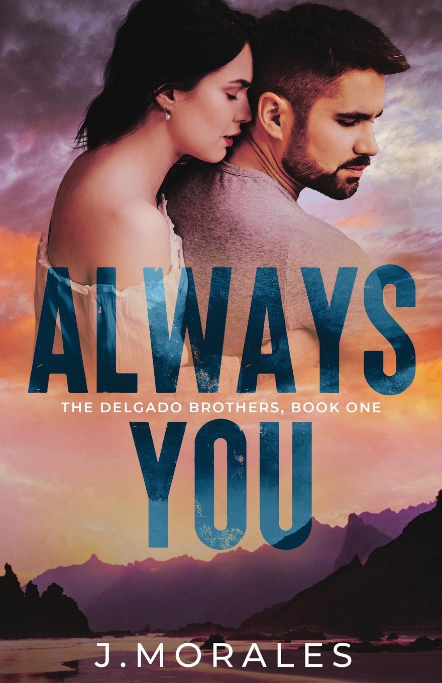 Cover: 9798218150518 | Always You | J. Morales | Taschenbuch | Paperback | Englisch | 2023