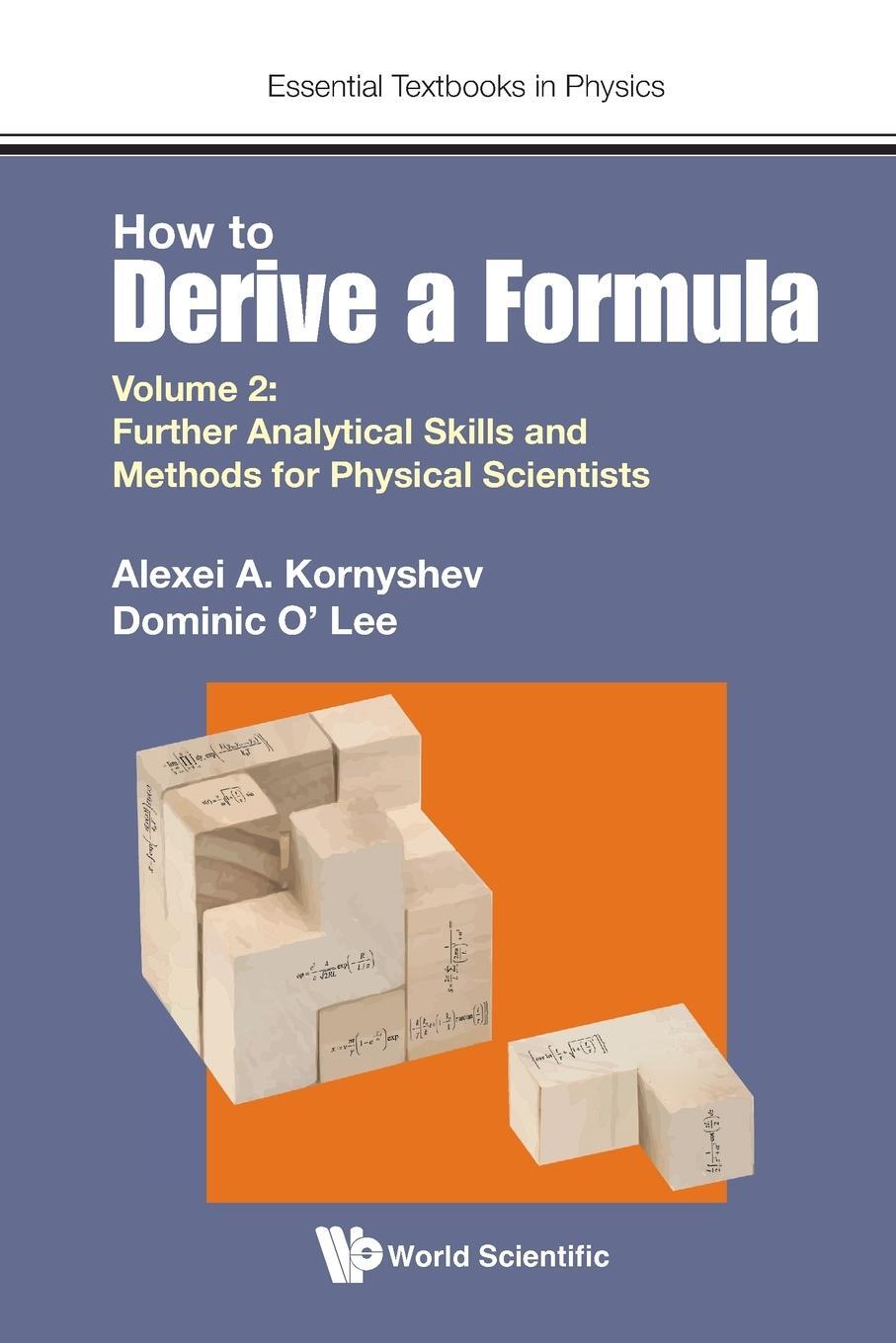 Cover: 9781800612976 | HOW TO DERIVE A FORMULA (V2) | Alexei A Kornyshev &amp; Dominic O'Lee