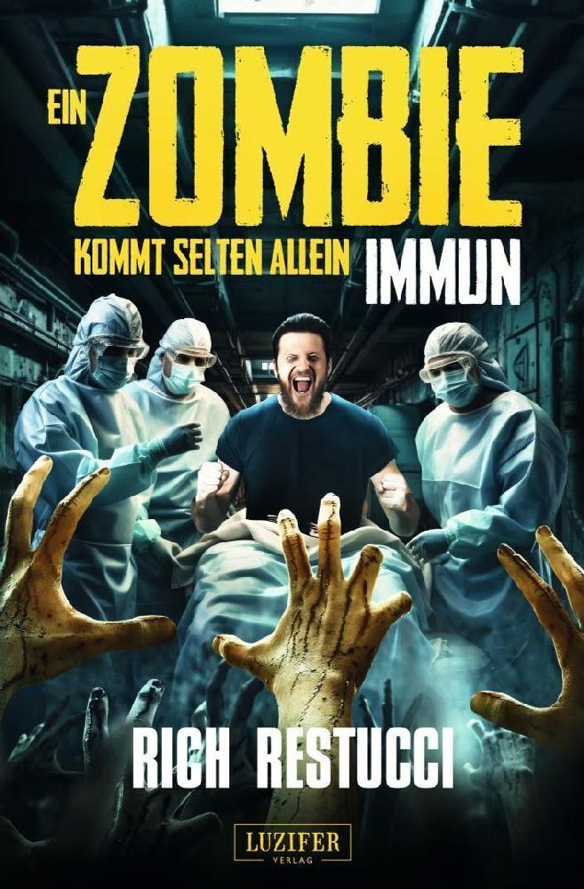 Cover: 9783958358744 | EIN ZOMBIE KOMMT SELTEN ALLEIN 2: IMMUN | Roman | Rich Restucci | Buch